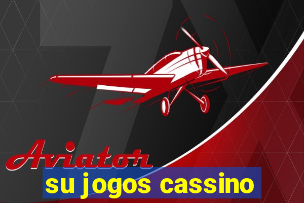 su jogos cassino